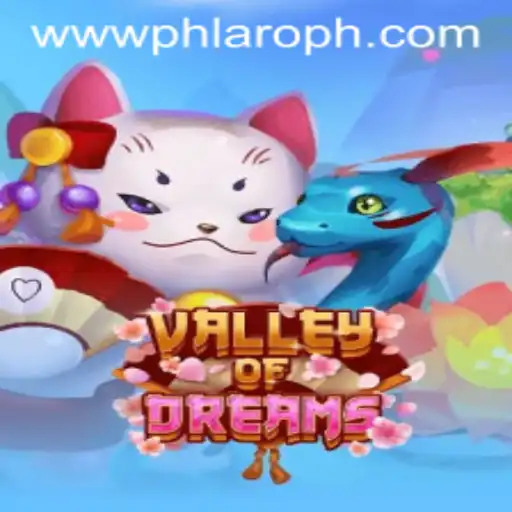 Discover the Enchanting World of ValleyofDreams: A Journey with PHLARO